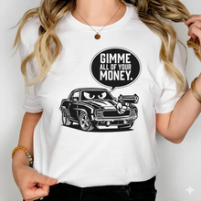 Gimme All Your Money Funny Car PNG SVG | Car Enthusiast Humor Design