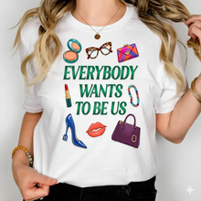 Everybody Wants to Be Us SVG PNG – Bold Women Statement Design