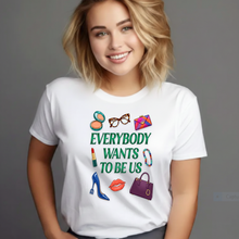 Everybody Wants to Be Us SVG PNG – Bold Women Statement Design